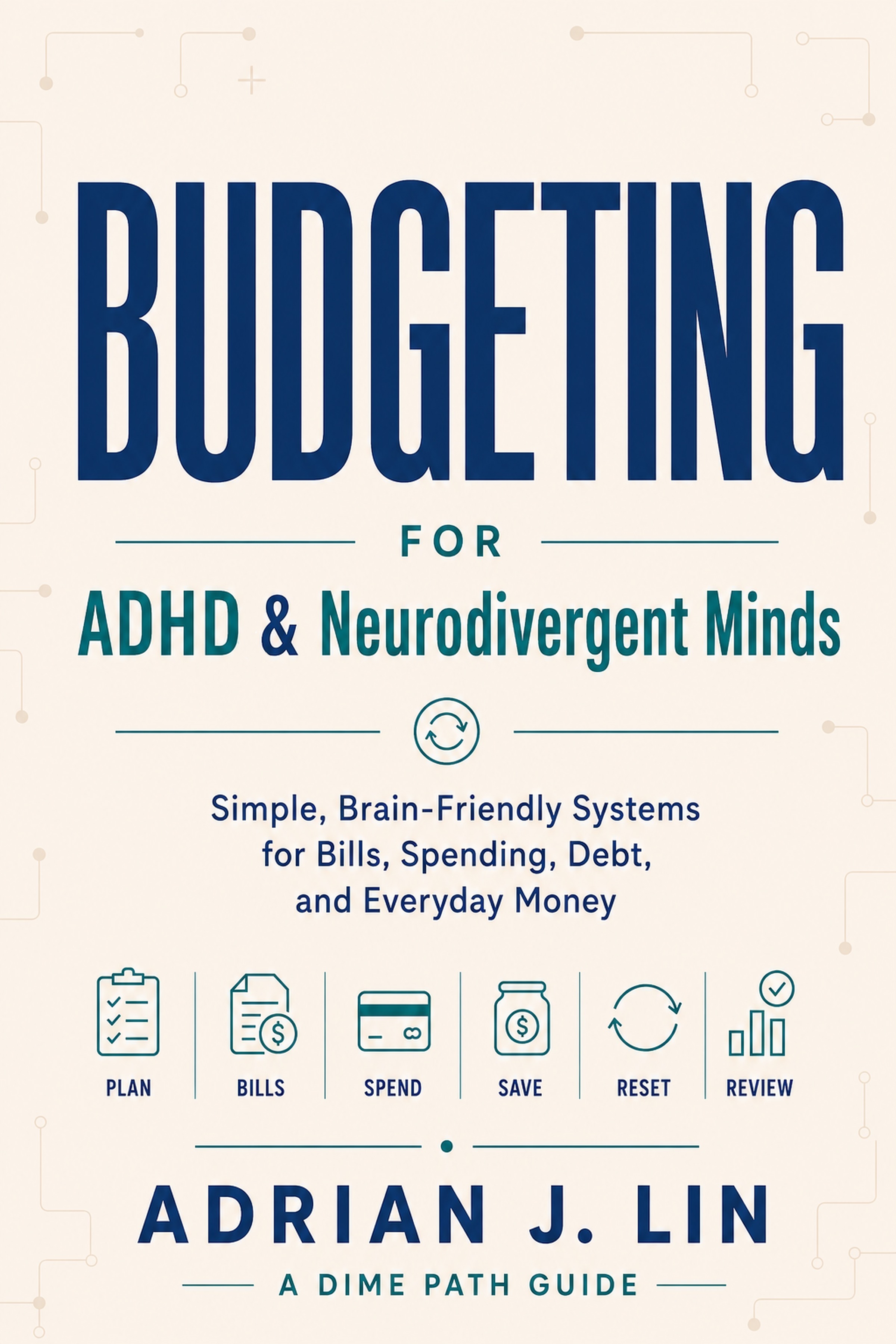 Cover of Budgeting for ADHD & Neurodivergent Minds by Adrian J. Lin